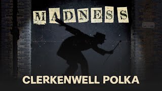 Madness - Clerkenwell Polka (The Liberty Of Norton Folgate Track 14)