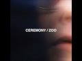 Ceremony- Brace Yourself