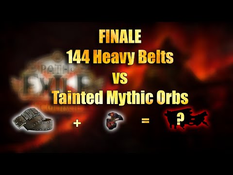 [PoE] 144 Heavy Belts vs Tainted Mythic Orbs - Part 2 of the 30 Ex Gamble