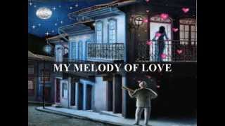 MY MELODY OF LOVE - (Lyrics)