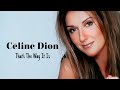 [4K] Céline Dion - That's The Way It Is (Music Video)