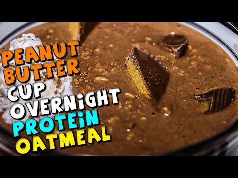 Peanut Butter Cup Overnight PROTEIN Oatmeal Recipe