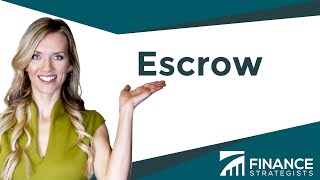 Escrow Process and Definition  | Finance Strategists | Your Online Finance Dictionary