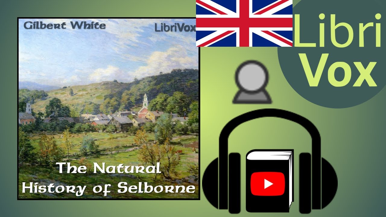 The Natural History of Selborne by Gilbert WHITE read by Peter Yearsley | Full Audio Book