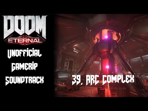 39. ARC Complex | Doom Eternal - Unofficial Gamerip Soundtrack