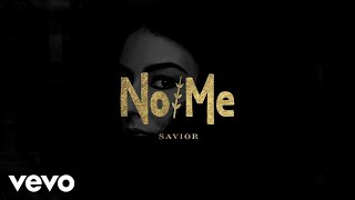 No/Me - Savior (Audio)