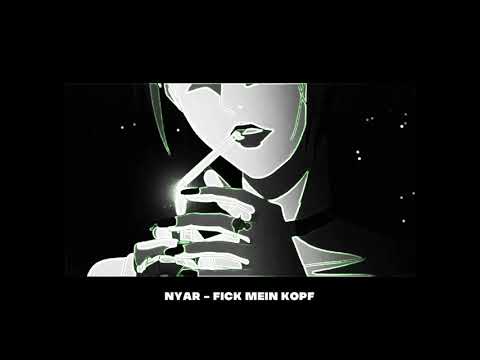 NYAR - Fick mein Kopf