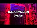 G-Eazy - Had Enough (Lyrics) G-Eazy - Had Enough (Lyrics)