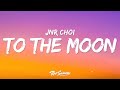 Jnr Choi TO THE MOON Lyrics TikTok Drill Remix