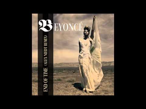 Beyoncé - End Of Time (Alex Niedt Remix)