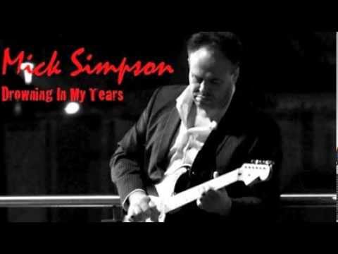 Mick Simpson - Drowning in My Tears