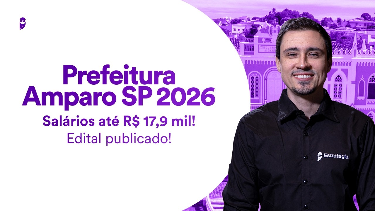 Concurso Prefeitura Amparo SP 2026 - Salários até R$ 17,9 mil! - Edital publicado!