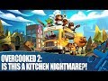 Overcooked 2 - Is this a Kitchen Nightmare?!