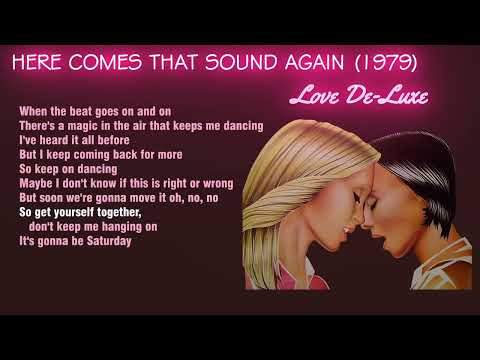Love De-Luxe - Here Comes That Sound Again (lyrics) 1979 1080p