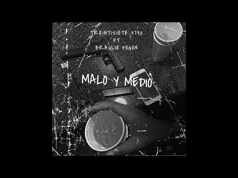 Braulio FG ft Treintisiete 3730 - Malo y Medio (Audio Oficial)