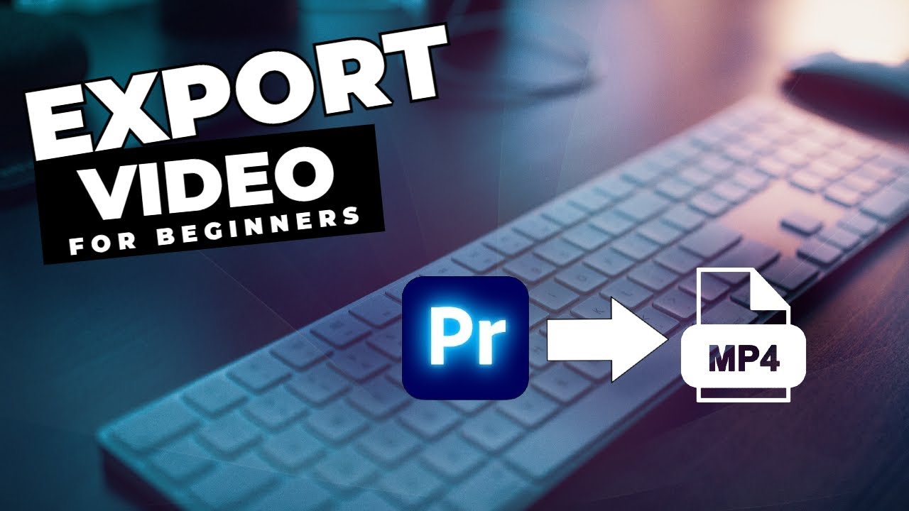 How To EXPORT Video In Premiere Pro