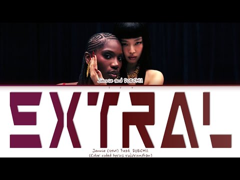 JENNIE - EXTRAL (КИРИЛЛИЗАЦИЯ/ПЕРЕВОД НА РУССКИЙ) Color coded lyrics
