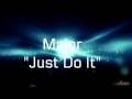 Major "Just Do it" 