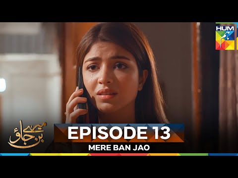 Mere Ban Jao Episode 13