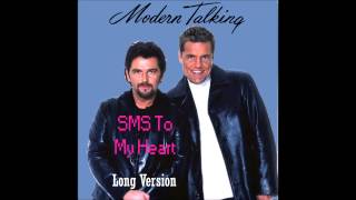 Modern Talking - SMS To My Heart Long Version