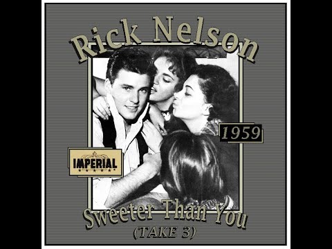 Ricky Nelson - Sweeter Than You (Take 3) 1959