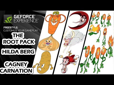 Cuphead - The root pack , Hilda berg , Cagney carnation,  Nvidia Freestyle ,