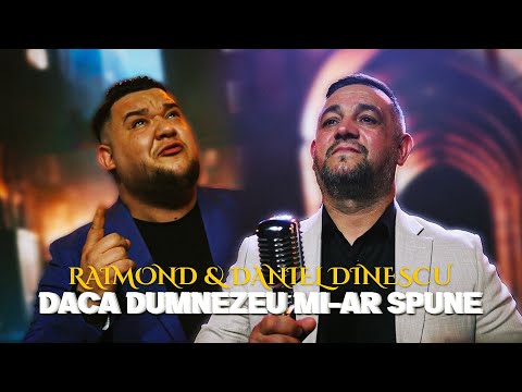 Daniel Dinescu✖️Raimond Dinescu ~ DACĂ DUMNEZEU MI-AR SPUNE | OFICIAL VIDEO 2025