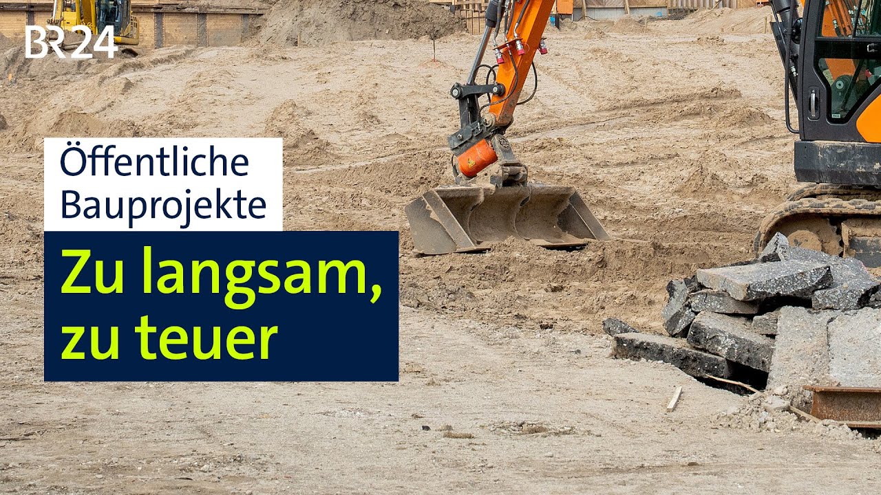 Öffentliche Bauprojekte: Zu langsam, zu teuer | Kontrovers | BR24