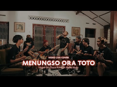 MENUNGSO ORA TOTO - MIQBAL GUYUB RUKUN FT MABES STUDIO (LIVE COVER)