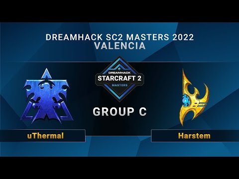 SC2 - uThermal vs. Harstem - Group C - DreamHack SC2 Masters: Valencia 2022 - EU