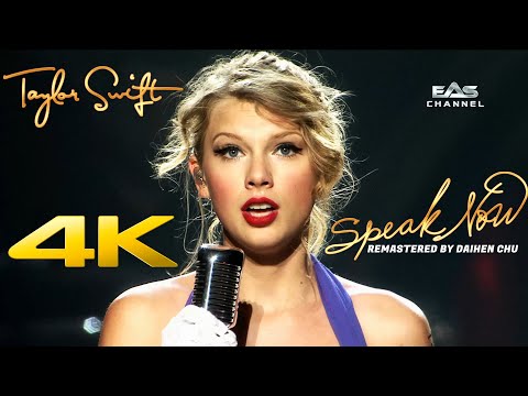 [Remastered 4K] Speak Now -  Taylor Swift • Speak Now World Tour Live 2011 • EAS Channel
