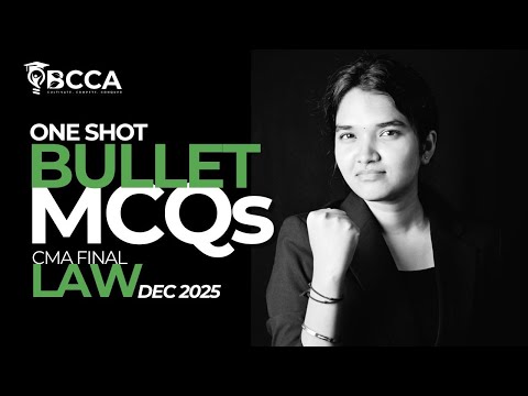 CMA Final Law | Bullet MCQs Revision | For Dec 2025 | By CMA Bhavya