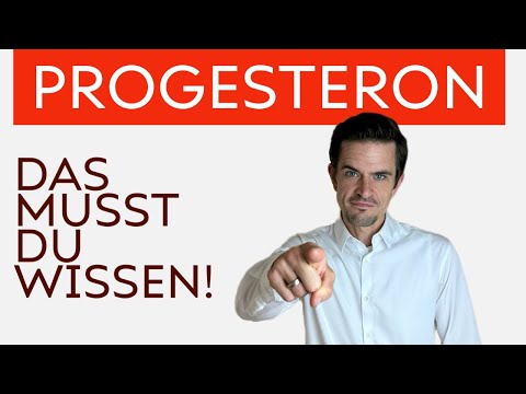 Das sollte jeder wissen! Zum Hormon Progesteron!