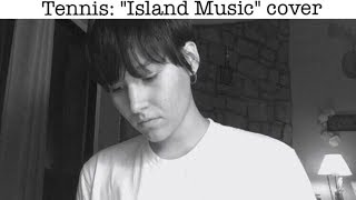 Tennis &quot;Island music&quot; cover