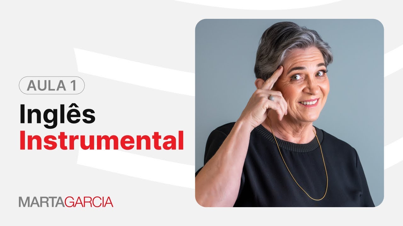 Curso de Inglês Instrumental - Veja Aula 1 - Marta Garcia