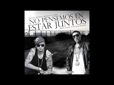 ENDO FT. DELIRIOUS - "NO PENSEMOS EN ESTAR JUNTOS"