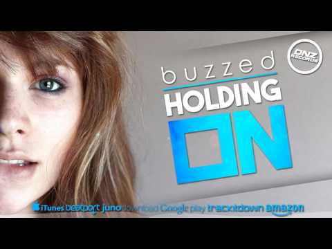 DNZ232 // BUZZED - HOLDING ON (Official Video DNZ RECORDS)