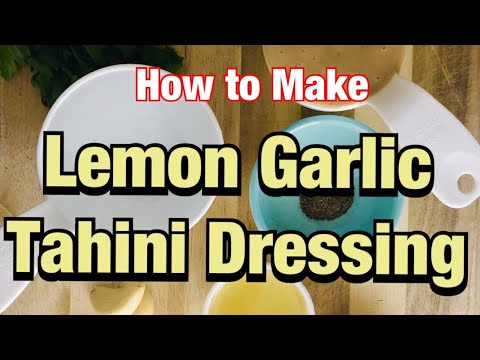 Lemon Garlic Tahini Dressing