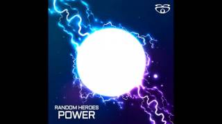 Random Heroes - Power (SKMA Remix)