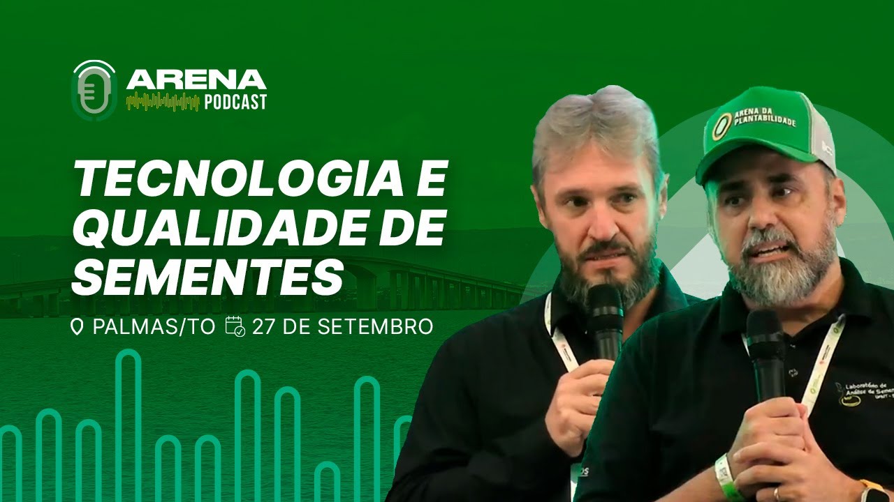 Tecnologia e qualidade de sementes | Ricardo Bagateli e Rogério Coimbra - Palmas/TO