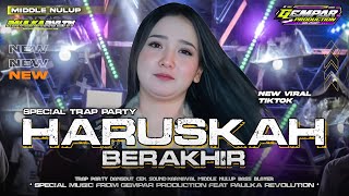Download lagu DJ HARUSKAH BERAKHIR TRAP PARTY - STYLE DANGDUT SIMPATIK BASS BLAYER - GEMPAR PRODUCTION 🔥 mp3