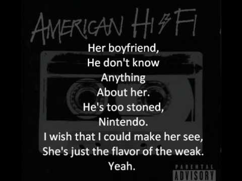 American Hi-Fi - Flavour of the weak (with lyrics)