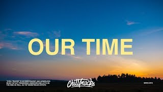Russ - Our Time (Lyrics)