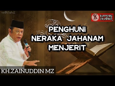 KH ZAINUDDIN MZ | JERITAN PENGHUNI NERAKA JAHANAM