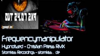 Frequencymanipulator - Hypnotized - Christian Priess Mix -Stormkiss Recordings - Stormkiss.de