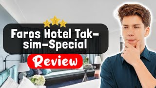 Faros Hotel Taksim-Special Category Istanbul Review - Should You Stay Here?