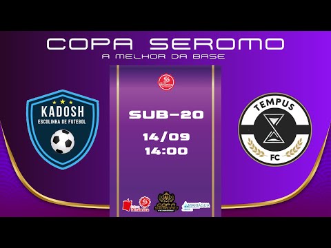 KADOSH X TEMPUS FC - COPA SEROMO (SUB-20)