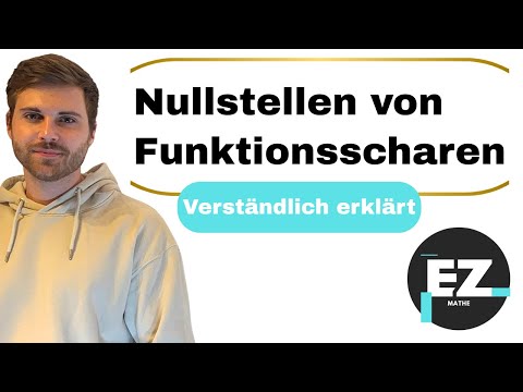 Funktionsscharen, Nullstellen berechnen, Parameter/Buchstaben | Verständlich erklärt