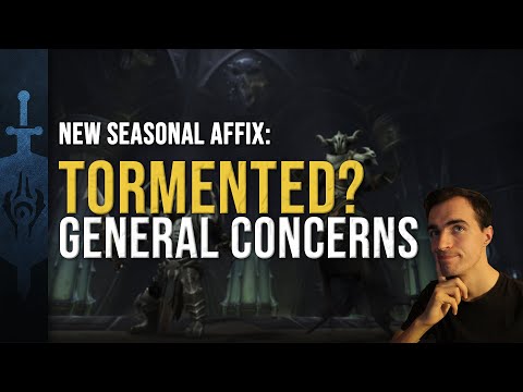 New Affix? Tormented | My Initial Thoughts and Concerns | Patch 9.1