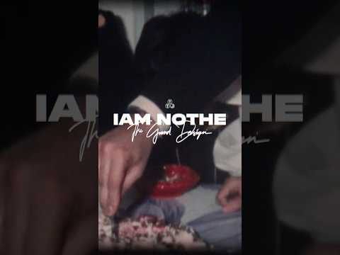 Iam Nothe - The Grand Design [teaser]